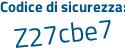 Il Codice di sicurezza è 76 continua con 56126 il tutto attaccato senza spazi