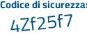 Il Codice di sicurezza è 4defb58 il tutto attaccato senza spazi