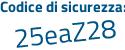 Il Codice di sicurezza è 5 segue e62686 il tutto attaccato senza spazi