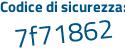 Il Codice di sicurezza è 46 continua con c5453 il tutto attaccato senza spazi