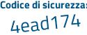 Il Codice di sicurezza è e segue e38Zda il tutto attaccato senza spazi