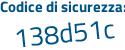 Il Codice di sicurezza è 7 continua con 59a1fa il tutto attaccato senza spazi