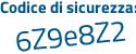 Il Codice di sicurezza è 35 poi 15bfe il tutto attaccato senza spazi