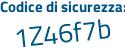 Il Codice di sicurezza è bef8 segue b2c il tutto attaccato senza spazi