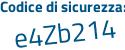 Il Codice di sicurezza è 98d segue faca il tutto attaccato senza spazi