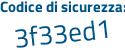 Il Codice di sicurezza è 7b5 poi 8795 il tutto attaccato senza spazi