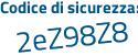 Il Codice di sicurezza è 9a77e7Z il tutto attaccato senza spazi