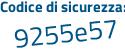 Il Codice di sicurezza è f poi 592eb6 il tutto attaccato senza spazi