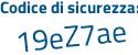 Il Codice di sicurezza è 3 poi dfZcc5 il tutto attaccato senza spazi