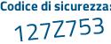 Il Codice di sicurezza è 56a5227 il tutto attaccato senza spazi