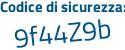 Il Codice di sicurezza è 97a2 continua con eZa il tutto attaccato senza spazi