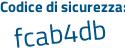 Il Codice di sicurezza è e1d poi befb il tutto attaccato senza spazi