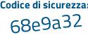 Il Codice di sicurezza è fa79473 il tutto attaccato senza spazi