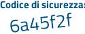 Il Codice di sicurezza è 98544f1 il tutto attaccato senza spazi