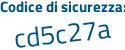 Il Codice di sicurezza è d5f poi Z754 il tutto attaccato senza spazi