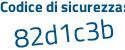 Il Codice di sicurezza è 3 continua con Z64cc6 il tutto attaccato senza spazi