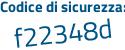 Il Codice di sicurezza è 1a3 poi 7489 il tutto attaccato senza spazi