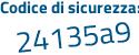 Il Codice di sicurezza è f2154 continua con 5e il tutto attaccato senza spazi