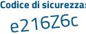 Il Codice di sicurezza è d6 poi d41bc il tutto attaccato senza spazi