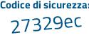 Il Codice di sicurezza è bf591 poi 43 il tutto attaccato senza spazi