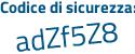 Il Codice di sicurezza è 9 segue b28dbd il tutto attaccato senza spazi