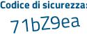 Il Codice di sicurezza è 89f8e poi 54 il tutto attaccato senza spazi