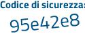 Il Codice di sicurezza è eb6 poi df1d il tutto attaccato senza spazi