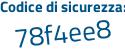 Il Codice di sicurezza è Za218 segue ff il tutto attaccato senza spazi