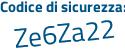 Il Codice di sicurezza è ZZ poi Ze69Z il tutto attaccato senza spazi