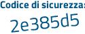 Il Codice di sicurezza è ca6d9 segue Z3 il tutto attaccato senza spazi