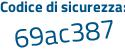 Il Codice di sicurezza è 2 continua con 6Zfc77 il tutto attaccato senza spazi