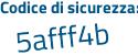 Il Codice di sicurezza è 6b4e poi cae il tutto attaccato senza spazi