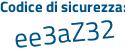 Il Codice di sicurezza è b7dd segue a14 il tutto attaccato senza spazi