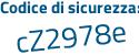 Il Codice di sicurezza è a44d poi eZ9 il tutto attaccato senza spazi