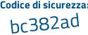 Il Codice di sicurezza è 6 segue a1e341 il tutto attaccato senza spazi