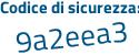 Il Codice di sicurezza è 776eZ segue 8a il tutto attaccato senza spazi