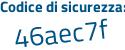 Il Codice di sicurezza è 71 segue b5Z62 il tutto attaccato senza spazi