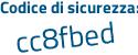 Il Codice di sicurezza è Zd53Z8a il tutto attaccato senza spazi