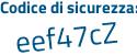 Il Codice di sicurezza è 14 poi 7261f il tutto attaccato senza spazi