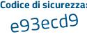 Il Codice di sicurezza è b29fe84 il tutto attaccato senza spazi