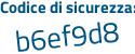 Il Codice di sicurezza è 8c1 segue Z3e8 il tutto attaccato senza spazi