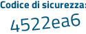 Il Codice di sicurezza è 8 continua con f14d24 il tutto attaccato senza spazi