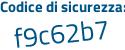 Il Codice di sicurezza è 8222 segue 43c il tutto attaccato senza spazi