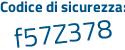 Il Codice di sicurezza è 2ee91c9 il tutto attaccato senza spazi