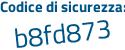 Il Codice di sicurezza è Z9 continua con deaf9 il tutto attaccato senza spazi