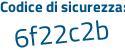 Il Codice di sicurezza è Z715 poi 2f1 il tutto attaccato senza spazi