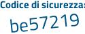 Il Codice di sicurezza è bZ8ae poi a2 il tutto attaccato senza spazi