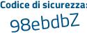 Il Codice di sicurezza è 17 continua con 64ce9 il tutto attaccato senza spazi