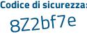 Il Codice di sicurezza è 1b poi a8831 il tutto attaccato senza spazi