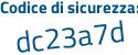 Il Codice di sicurezza è dc79 segue 2a1 il tutto attaccato senza spazi